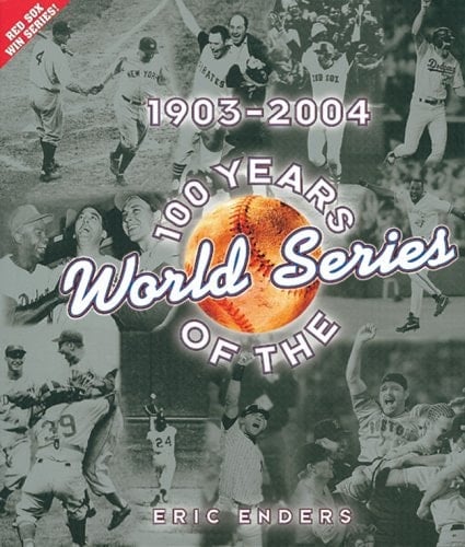 100 Years of the World Series 1903-2004