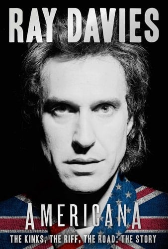 Americana The Kinks, the Riff, the Road : the Story