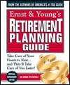 The Ernst And Young's Retirement Planning Guide
