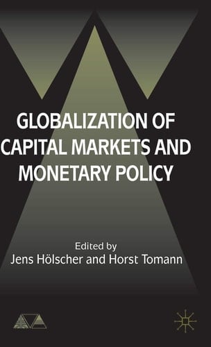 Globalization of Capital Markets and Monetary Policy (Anglo-German Foundation)