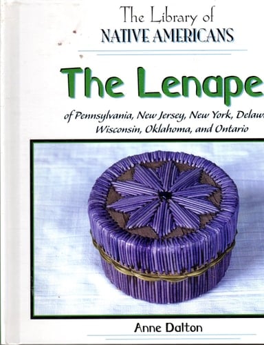 The Lenape of Pennsylvania, New Jersey, New York, Delaware, Wisconsin, Oklahoma, and Ontario
