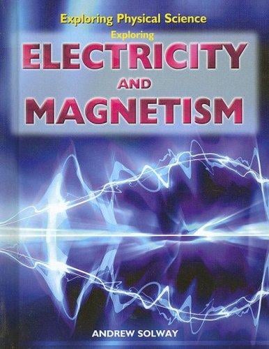 Exploring electricity and magnetism