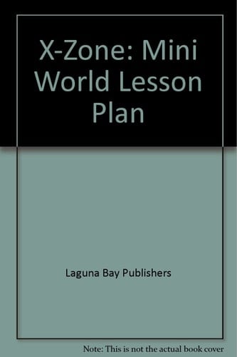 X-Zone Mini World Lesson Plan