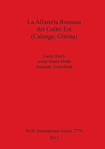 La alfarería romana del Collet Est (Calonge, Girona)
