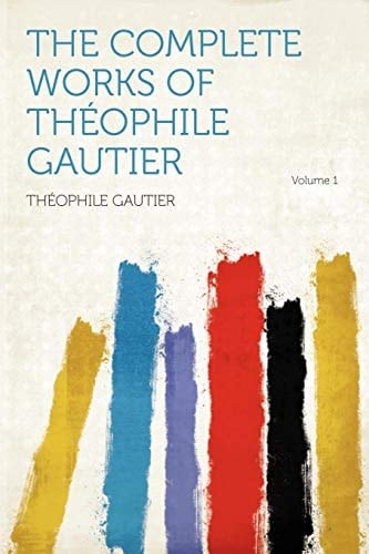 The Complete Works of Théophile Gautier