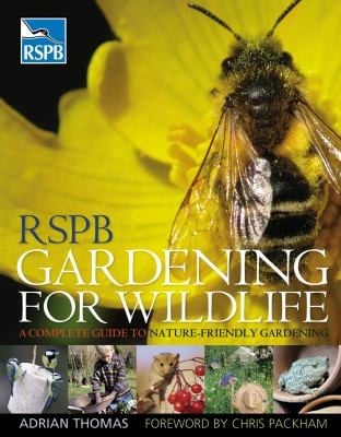 Rspb Gardening For Wildlife A Complete Guide To Naturefriendly Gardening