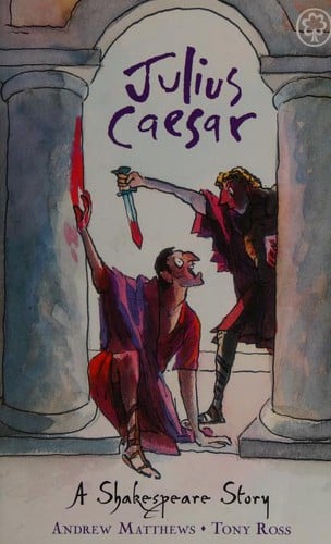 Julius Caesar A Shakespeare Story