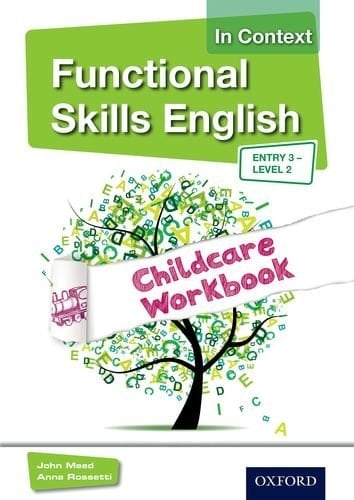 Functional Skills English in Context Childcare Workbook Entry 3 - Level 2