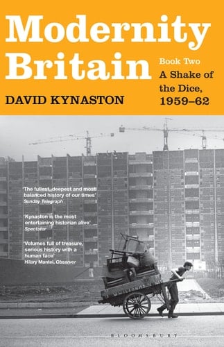 Modernity Britain A Shake of the Dice, 1959-62