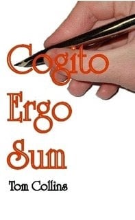 Cogito Ergo Sum