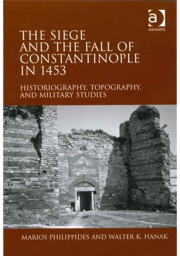 Siege and the Fall of Constantinople In 1453