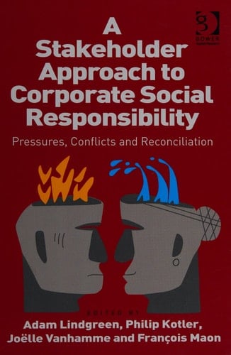 A stakeholder approach to corporate social responsibility: pressures, conflicts and reconciliation
