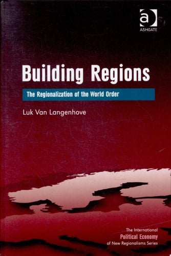 Building Regions The Regionalization of World Order