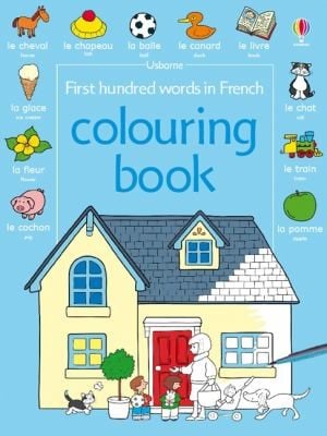 First 100 Words in French Colouring Book