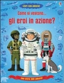 Come si vestono... gli eroi in azione? Con adesivi. Ediz. illustrata