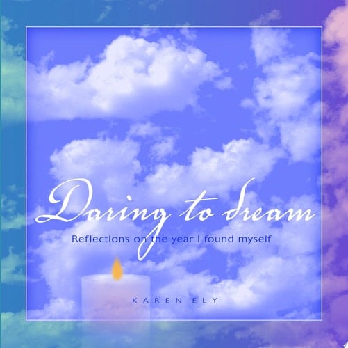 Daring to Dream: Reflections on the Year I Found Myself