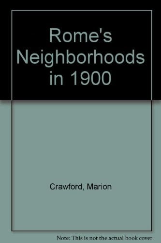 Rome's Neighborhoods In 1900