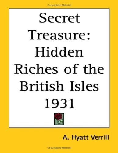 Secret Treasure: Hidden Riches of the British Isles 1931