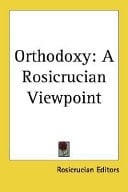 Orthodoxy A Rosicrucian Viewpoint