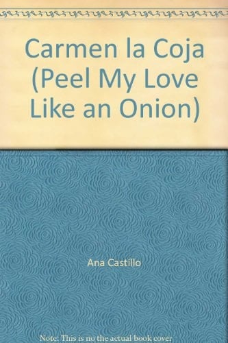 Carmen la Coja (Peel My Love Like an Onion)