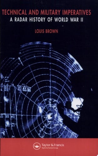 Technical and Military Imperatives A Radar History of World War 2