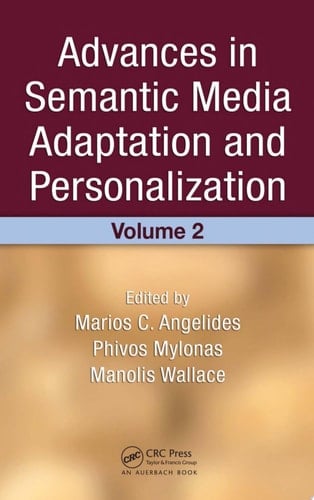 Advances in Semantic Media Adaptation and Personalization, Volume 2
