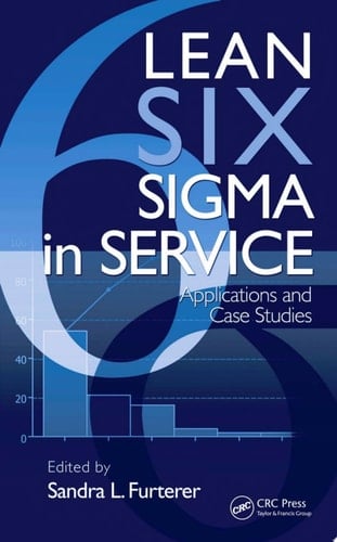 Lean Six Sigma in Service Applications and Case Studies