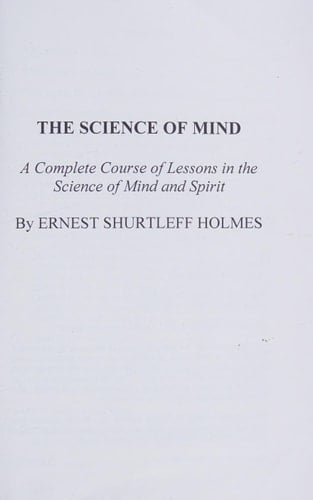 The Science of Mind (The Original 1926 Edition)