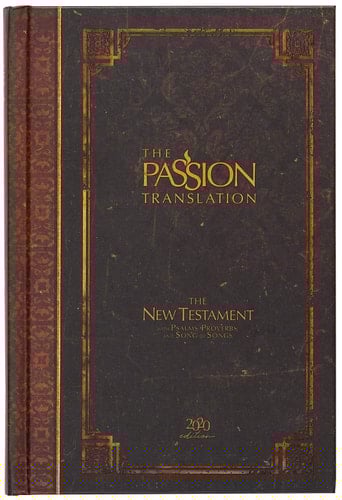 The Passion Translation New Testament (2020 Edition) HC Espresso With Psalms, Proverbs and Song of Songs