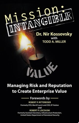Mission Intangible: Managing Risk and Reputation to Create Enterprise Value