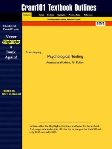 Cram 101 Textbook Outlines to Accompany Psychological Testing ; Anastasi and Urbina, 7th Edition