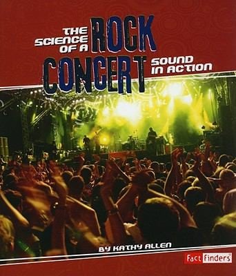 The Science of a Rock Concert
            
                Fact Finders Action Science
