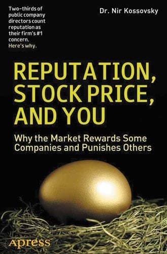 Reputation, Stock Price, and You Why the Market Rewards Some Companies and Punishes Others