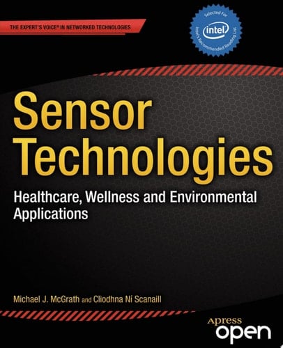 Sensor Technologies Healthcare, Wellness and Environmental Applications