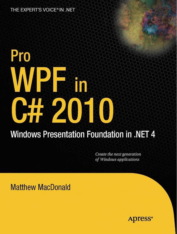 Pro WPF in C# 2010 Windows Presentation Foundation in .NET 4