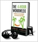 The 4-hour Workweek: Escape 9-5, Live Anywhere, And Join The New Rich [with Earbuds] (playaway Adult Nonfiction)