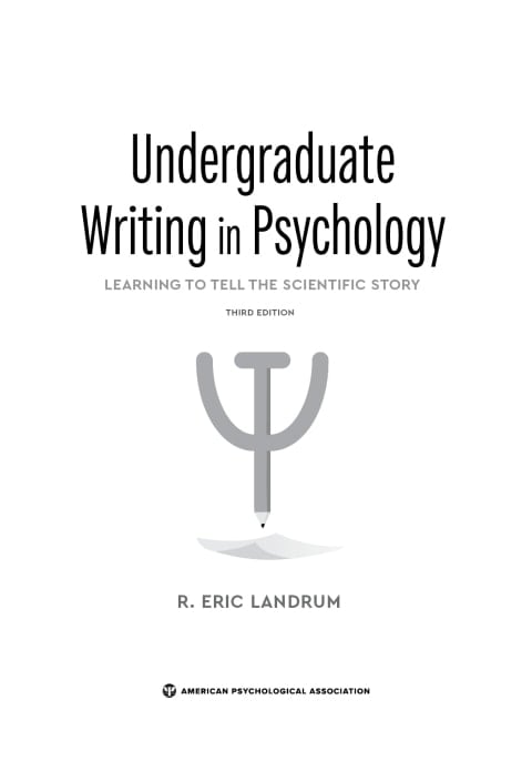 Undergraduate Writing in Psychology: Learning to Tell the Scientific Story, 3rd Ed. 2020 Copyright