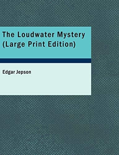 The Loudwater Mystery: The Loudwater Mystery