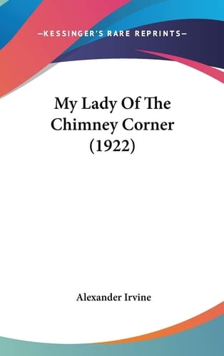 My Lady Of The Chimney Corner (1922)