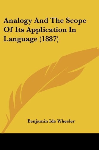 Analogy And The Scope Of Its Application In Language (1887)