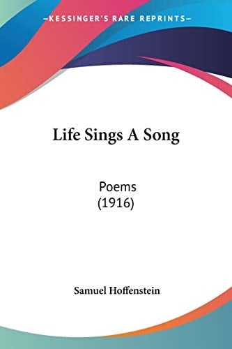 Life Sings A Song Poems (1916)