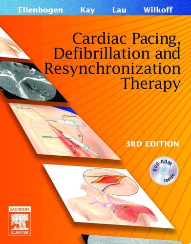 Clinical Cardiac Pacing, Defibrillation and Resynchronization Therapy