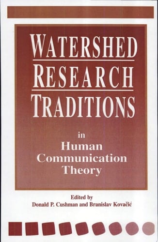 Watershed Research Traditions in Human Communication Theory