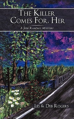 The Killer Comes For, Her A Jesse Randall Mystery