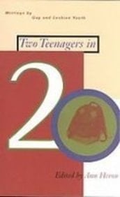 Two Teenagers in Twenty: Writings by Gay & Lesbian Youth