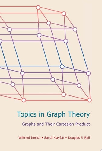 Topics in Graph Theory Graphs and Their Cartesian Product