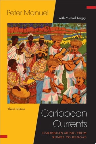 Caribbean Currents Caribbean Music from Rumba to Reggae