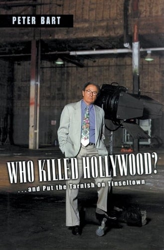 Who Killed Hollywood? Lib/E: And Put the Tarnish on Tinseltown