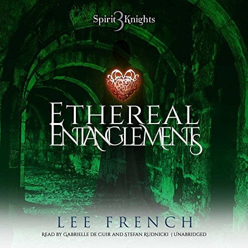 Ethereal Entanglements (Spirit Knights Series, Book 3)
