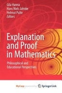 Explanation and Proof in Mathematics Philosophical and Educational Perspectives
